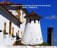 Convento Franciscano de Stª Mª dos Anjos - Penedo-AL.